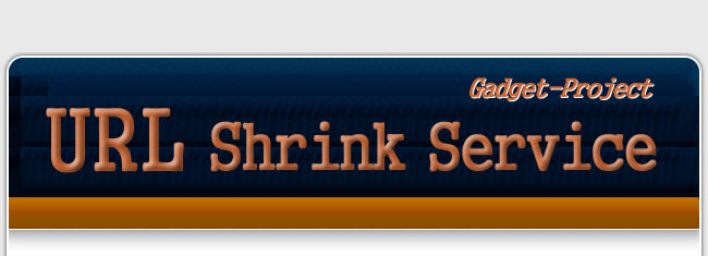 Gadget-Project URL Shrink Service �s�ŐV�t URL �Z�k�T�[�r�X